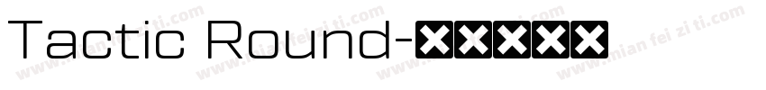 Tactic Round字体转换